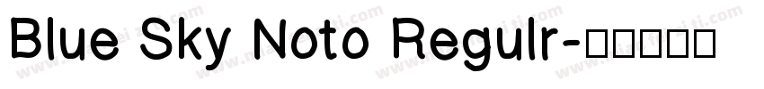 Blue Sky Noto Regulr字体转换